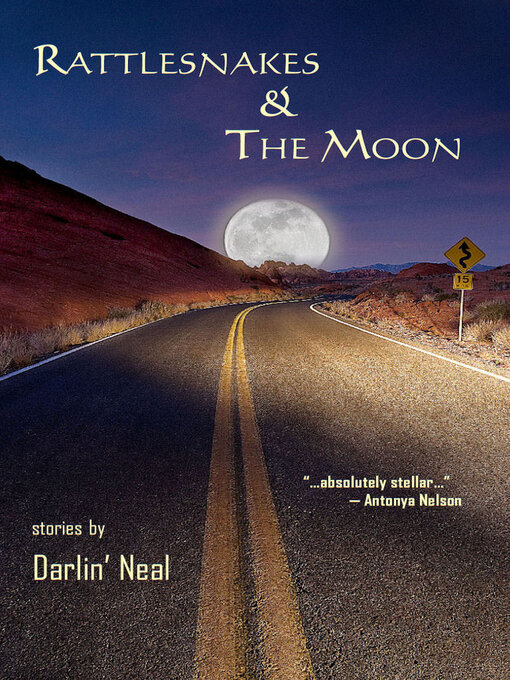 Title details for Rattlesnakes & the Moon by Mary Darlin Neal - Available